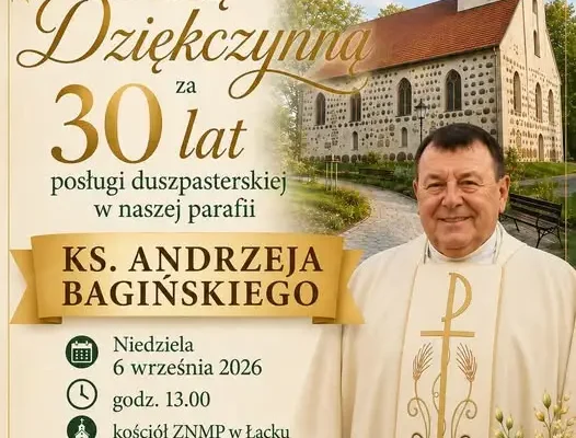 Parafia w Łącku zaprasza na dziękczynną mszę i festyn rodzinny