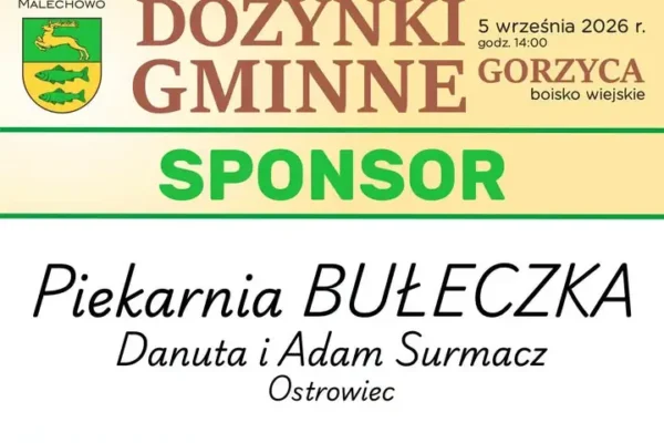 Piekarnia BUŁECZKA i sklep BARTEK wspierają Dożynki Gminne w Gorzycy
