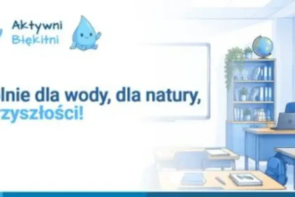 Wody Polskie zapraszają szkoły do programu „Aktywni Błękitni” – rekrutacja do 15 września